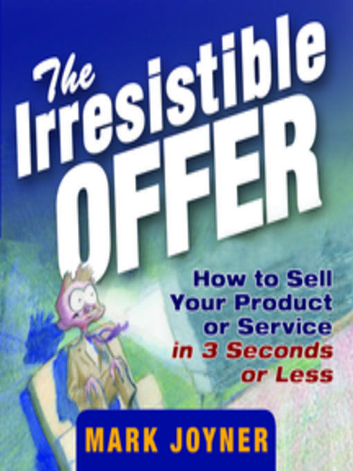 Title details for The Irresistible Offer by Mark Joyner - Wait list